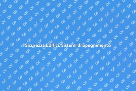Progettazione Sistemi Spegnimento Incendi