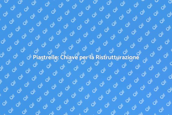 Ristrutturazioni: Il Ruolo del Piastrellista