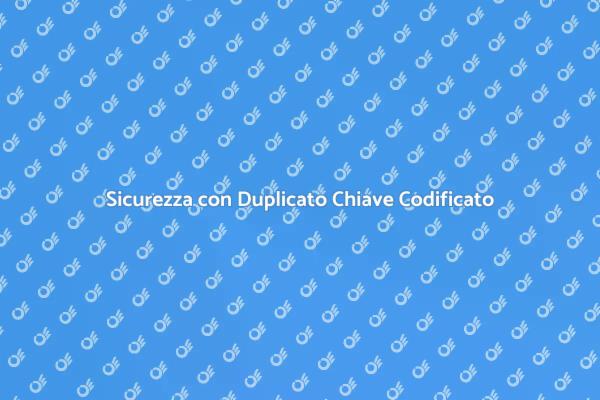 Chiavi Sicure: Duplicato con Codice