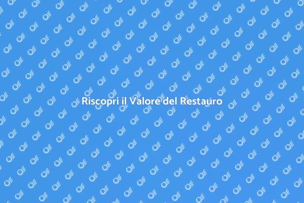 Il Restauro: Bellezza e Storia