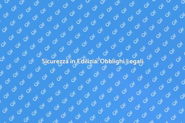 Sicurezza: Adempiere agli Obblighi Legali