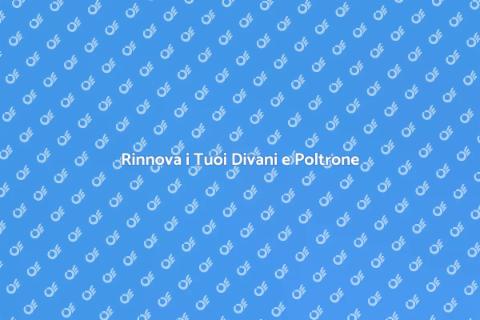 Rifacimento e Riparazione Divani