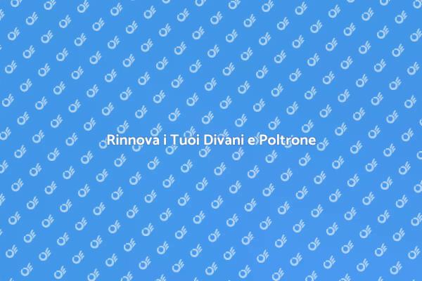 Ristrutturazione Divani e Poltrone