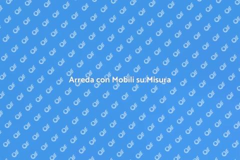 Mobili di Design su Misura per Te