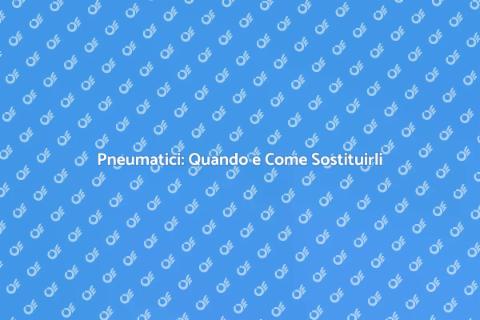 Sostituzione Pneumatico: Guida Completa