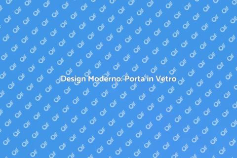Porta in Vetro per Appartamenti