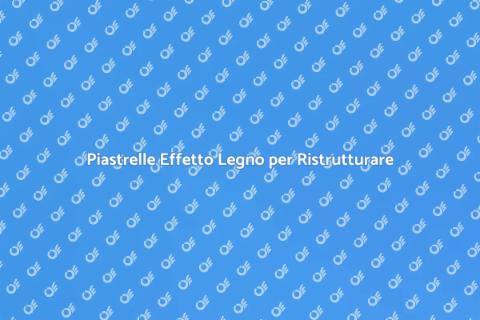 Rivestimento Piastrelle Effetto Legno