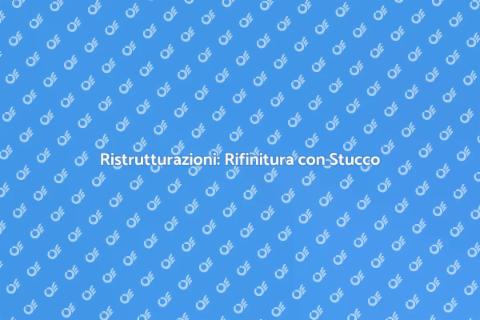 Rifinitura Opere Murarie con Stucco