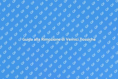 Rimozione Vernici Pericolose Sicura