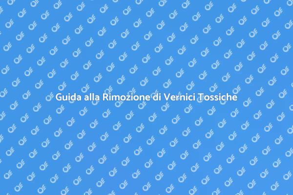 Rimuovi Vernici Tossiche con Sicurezza