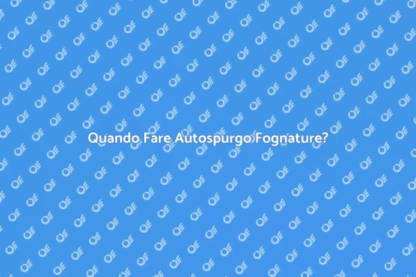 Autospurgo: Quando È Necessario?