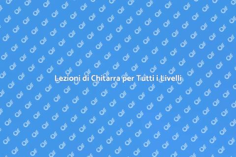 Insegnante di Chitarra: Scopri la Musica