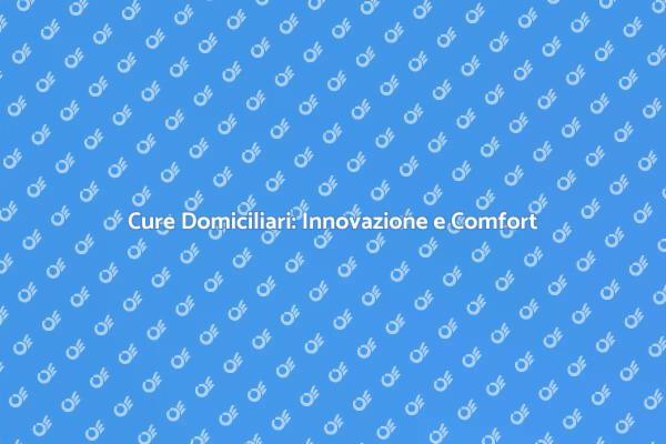 Rivoluzione delle Cure Domiciliari