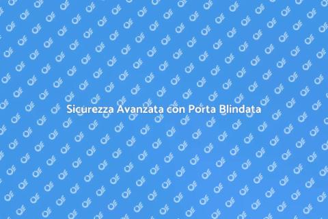 Porta Blindata con Sistema Anti Panico