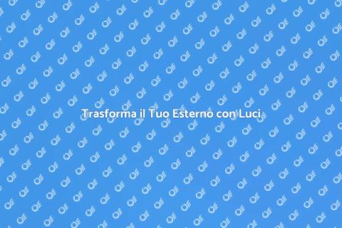 Illuminazione per Esterni Accogliente