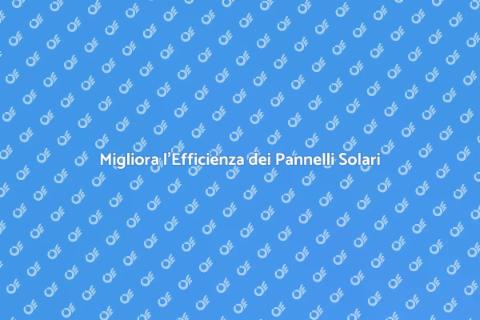 Pulizia Pannelli Solari: Efficacia Garantita