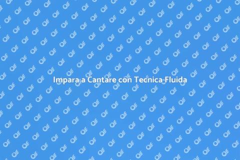 Corso di Canto per Tecnica Fluida
