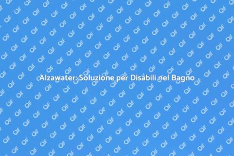 Alzawater per Disabili: Comfort e Sicurezza