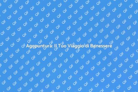 Sedute di Agopuntura per Benessere