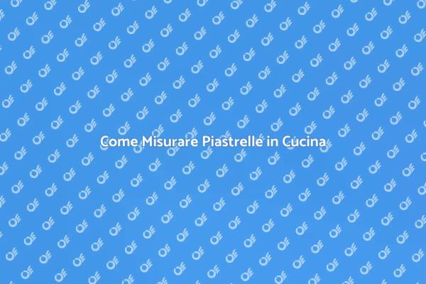 Misurazione Spessore Piastrelle in Cucina