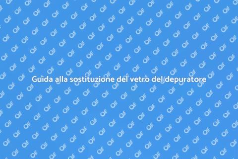 Sostituire il vetro del depuratore aria