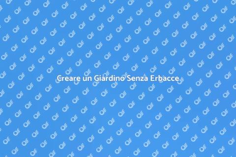 Giardino Senza Erbacce: Tecniche Naturali