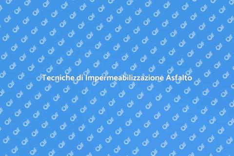 Impermeabilizzare l'Asfalto: Guida