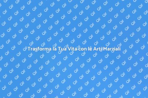 Arti Marziali: Crescita e Benessere