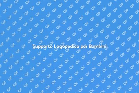 Riabilitazione Logopedica Bambini