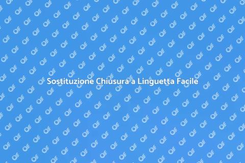 Sostituire Chiusura a Linguetta