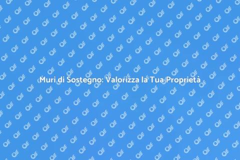 Muri di Sostegno: Stabilità e Design