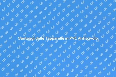 Tapparelle PVC Antiscivolo per Casa