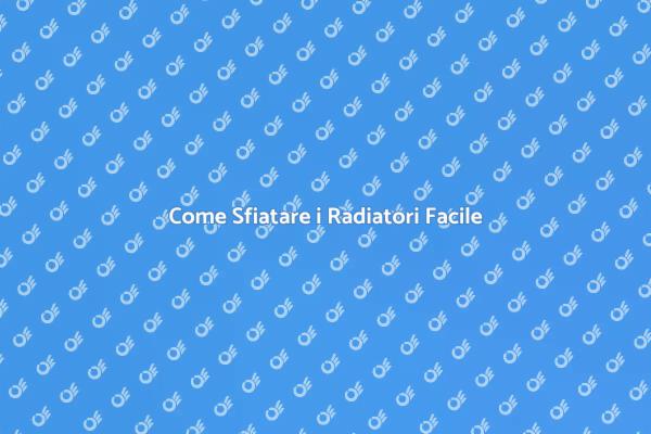 Sfiata i Radiatori per un Riscaldamento Efficiente