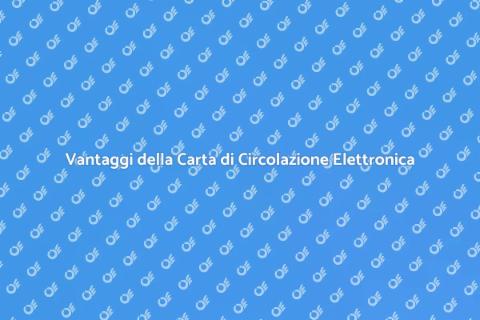 Rilascio Carta di Circolazione Elettronica