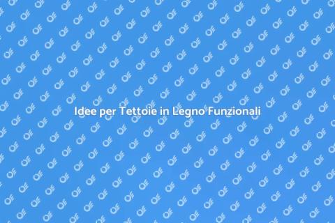 Rendi Funzionale la Tettoia in Legno