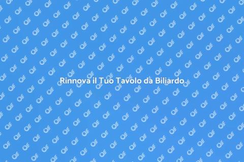Riparazione Tavolo da Biliardo