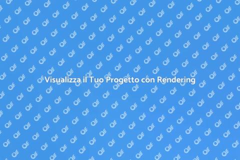Rendering Architettonico: Trasforma Idee