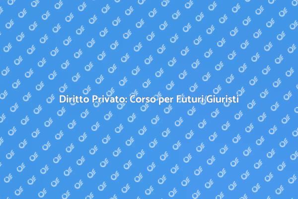 Diritto Privato: Opportunità e Formazione