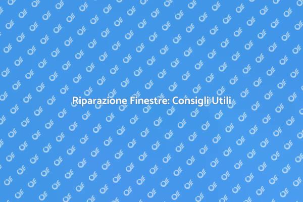 Come Riparare le Finestre Danno