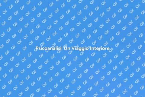 Seduta di Psicoanalisi: Scopri Te Stesso