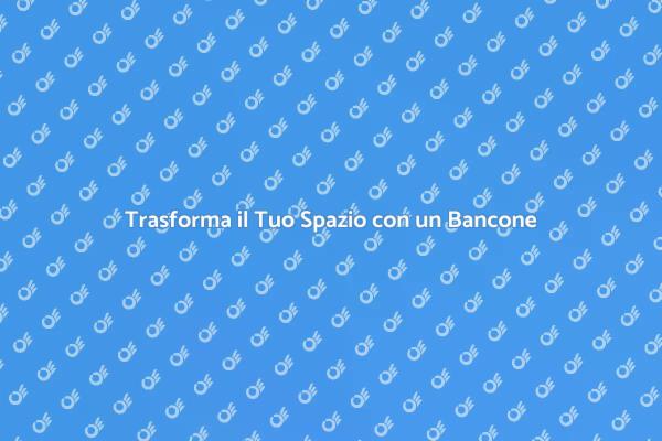 Rinnova il Tuo Locale con un Bancone