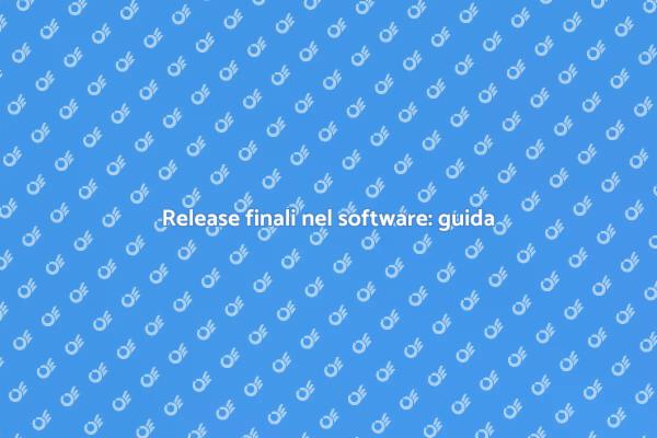 Release finali: strategie vincenti