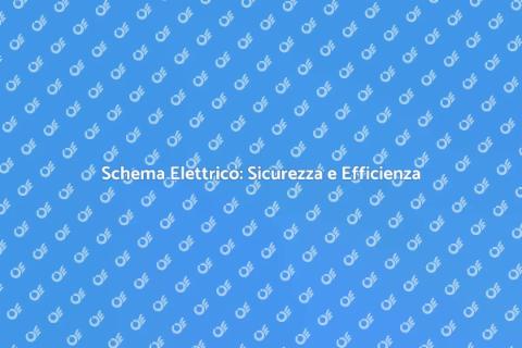 Progettazione Schema Elettrico Sicuro