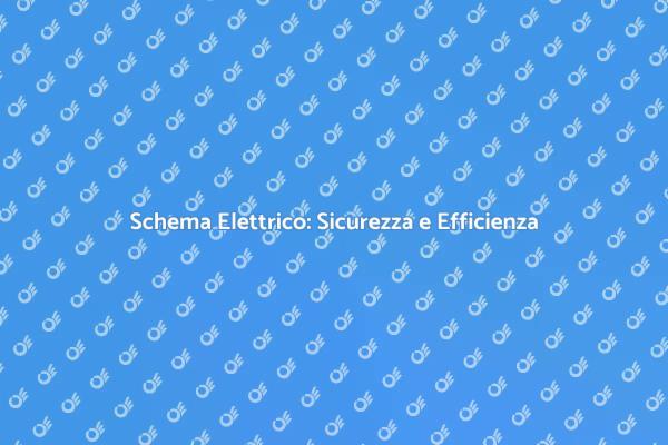 Schema Elettrico: Pianificazione Essenziale