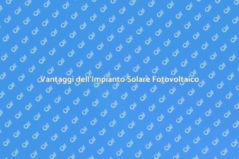 Impianto Solare Fotovoltaico Sostenibile