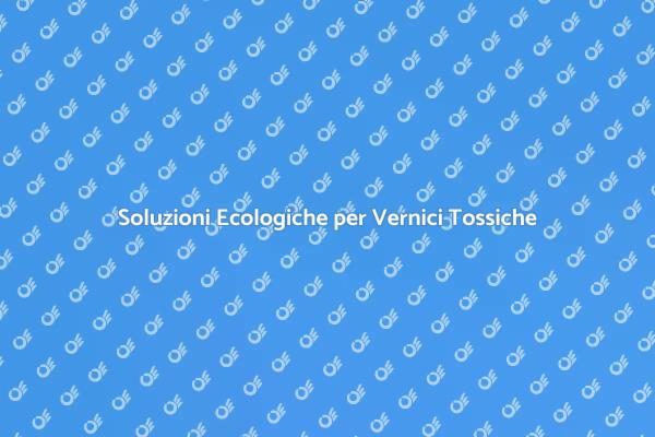 Proteggi la tua Casa da Vernici Tossiche