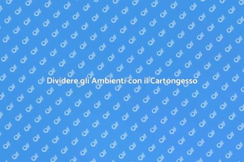 Parete in Cartongesso per Dividere