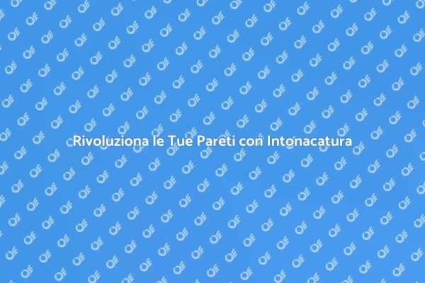 Intonacatura: Design e Stile per Interni