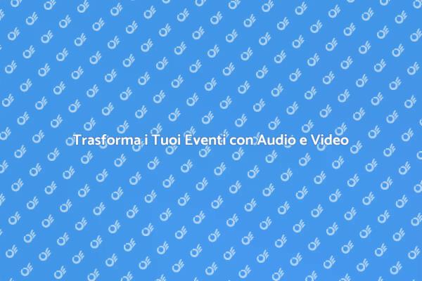 Audio e Video: Affitto per Eventi di Successo