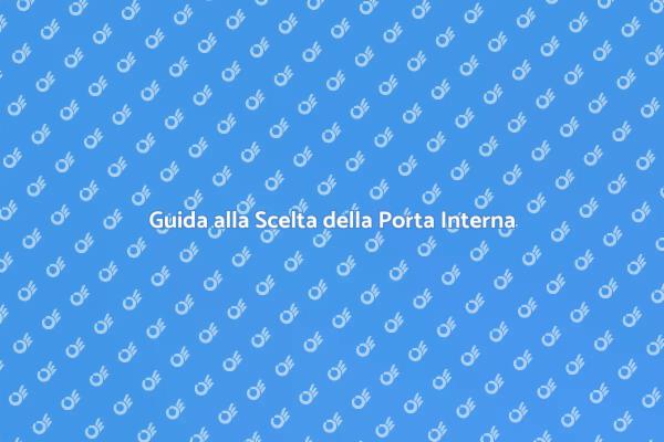 Come Scegliere una Porta da Interno